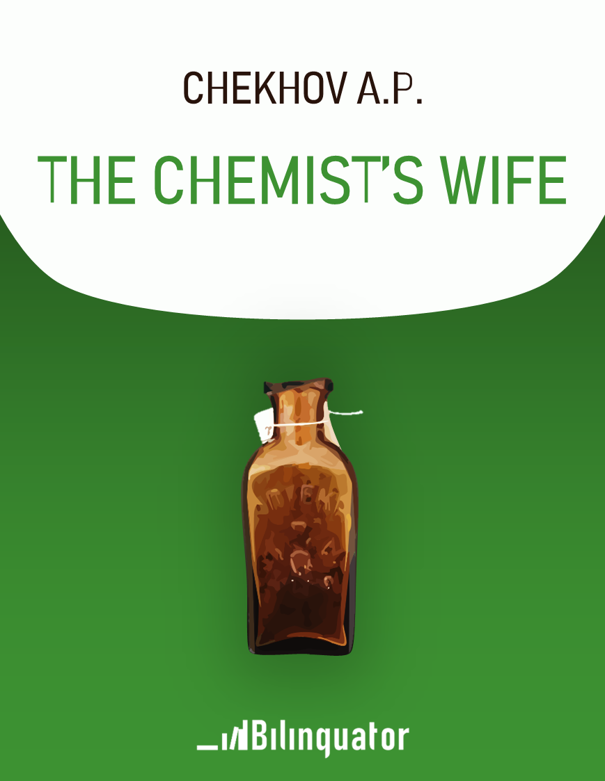 Anton Pavlovich Chekhov. The Chemist’s Wife