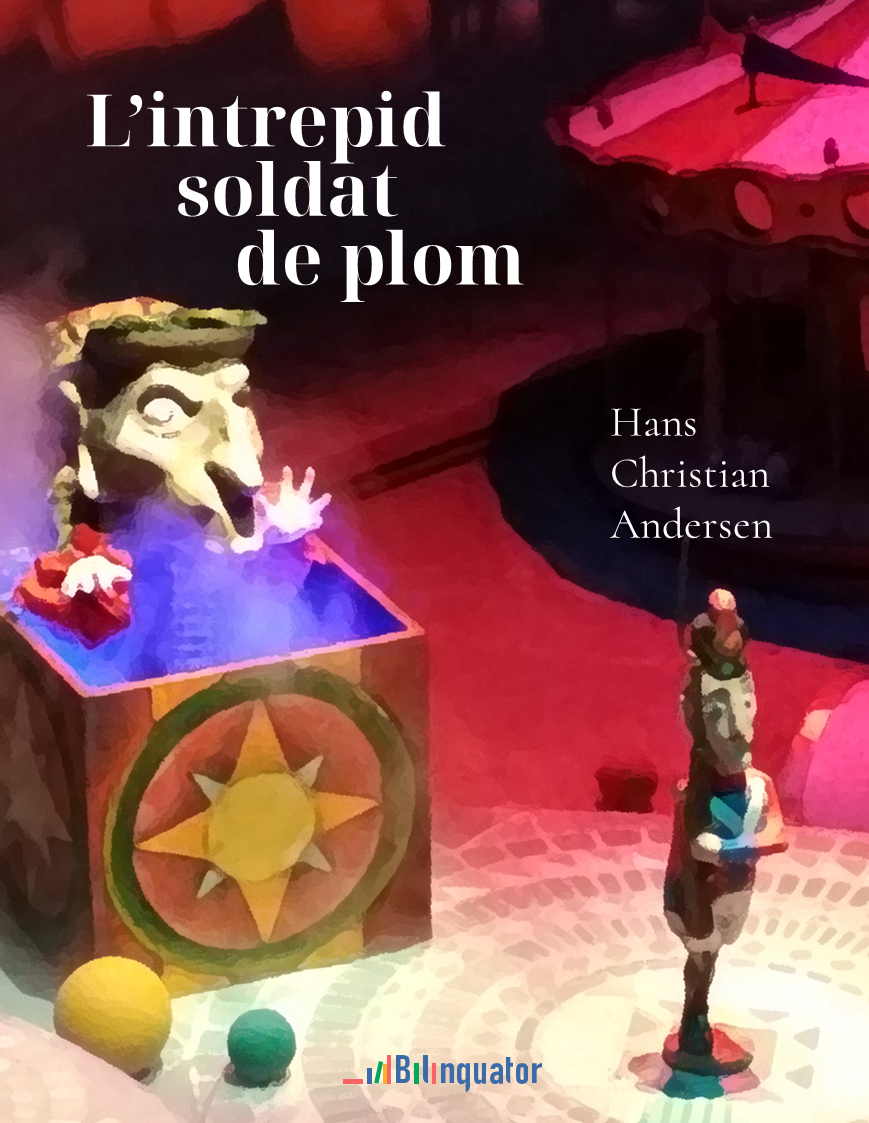 Hans Christian Andersen. L’intrepid soldat de plom