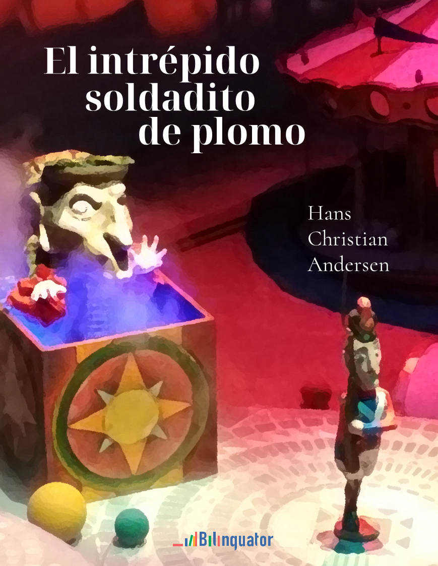 Hans Christian Andersen. El intrépido soldadito de plomo