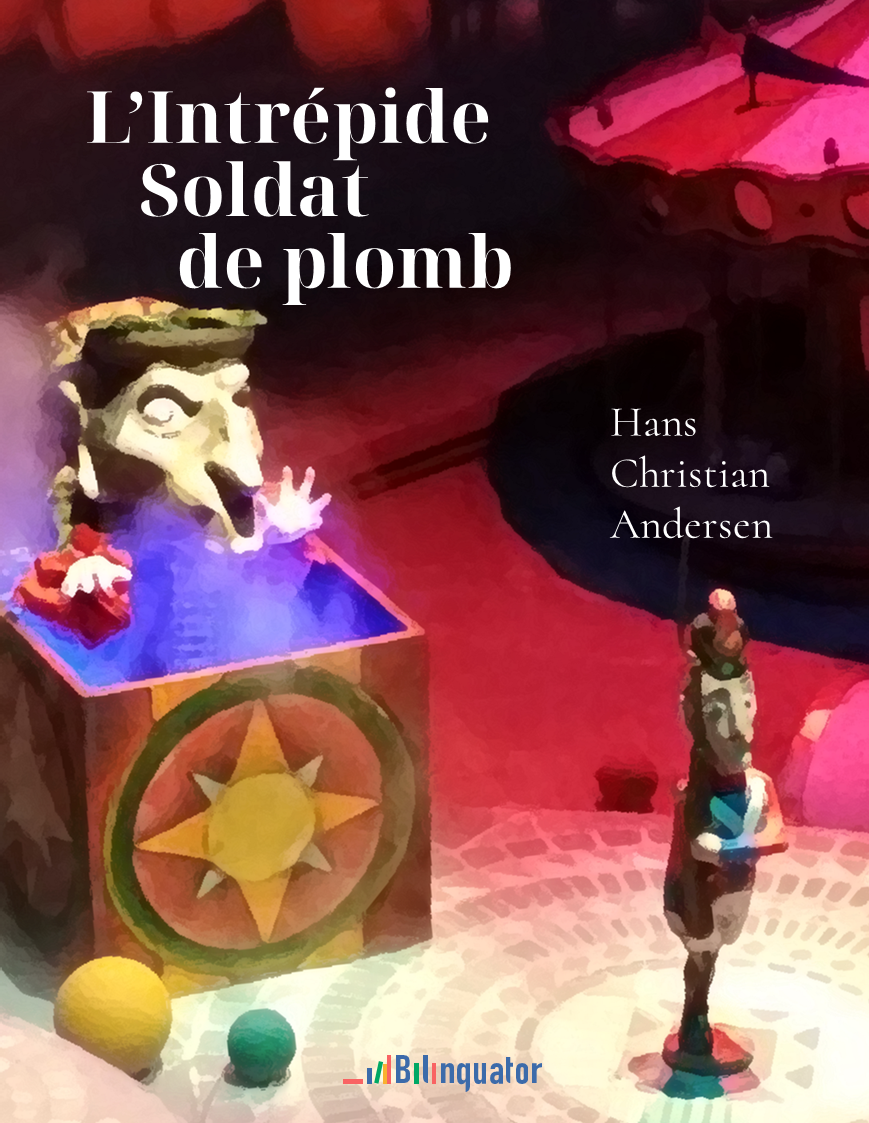 Hans Christian Andersen. L’Intrépide Soldat de plomb