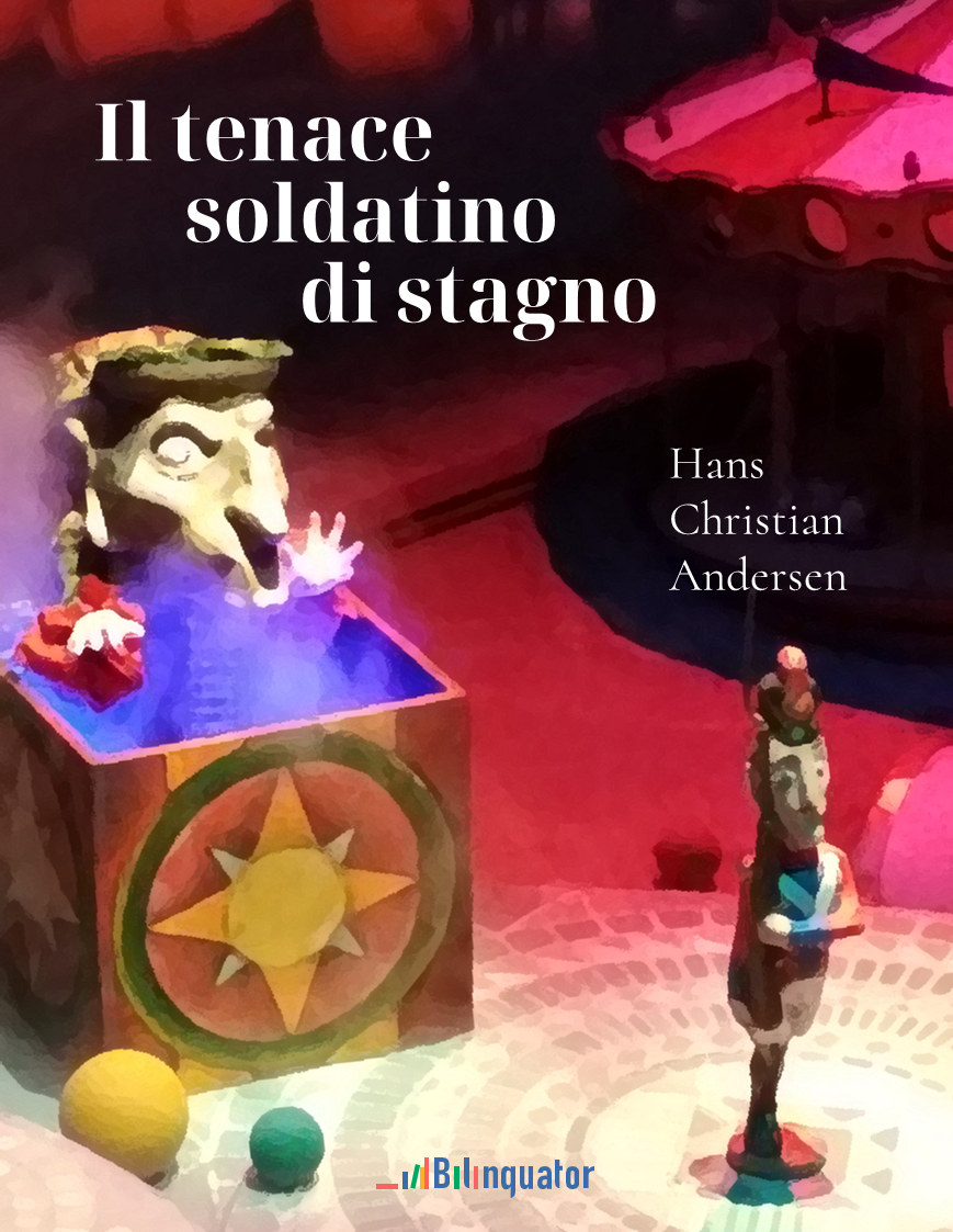 Hans Christian Andersen. Il tenace soldatino di stagno