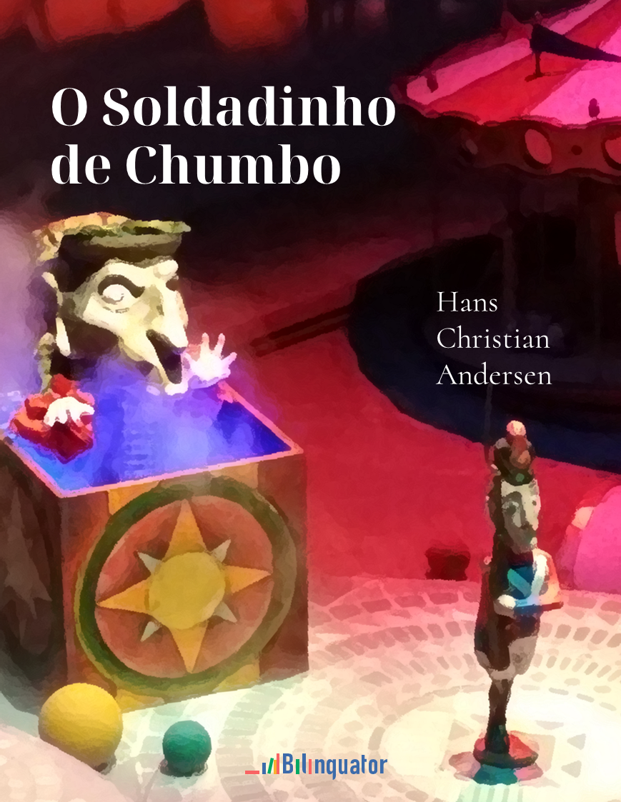 Hans Christian Andersen. O Soldadinho de Chumbo