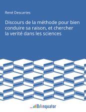 Рассуждение о методе, чтобы верно направлять свой разум и отыскивать истину в науках