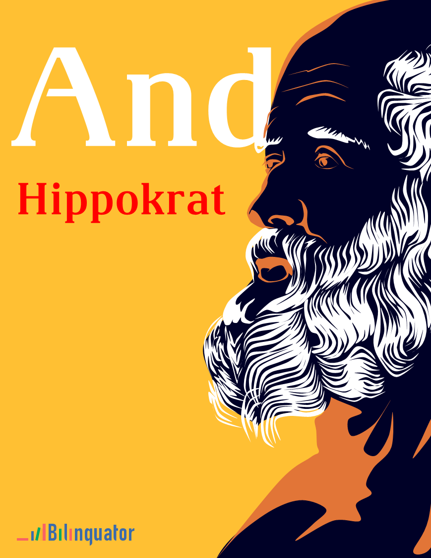 Hippokrat. And