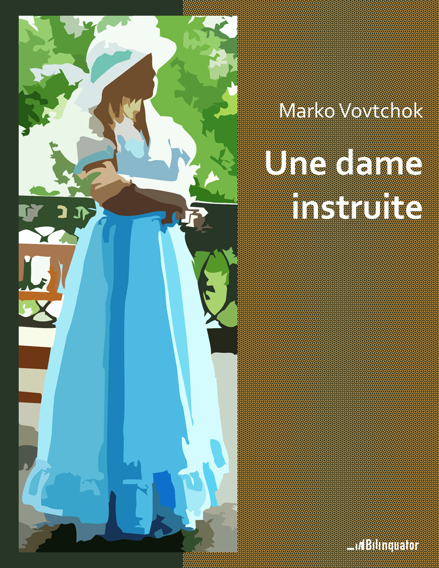 Marko Vovtchok. Une dame instruite