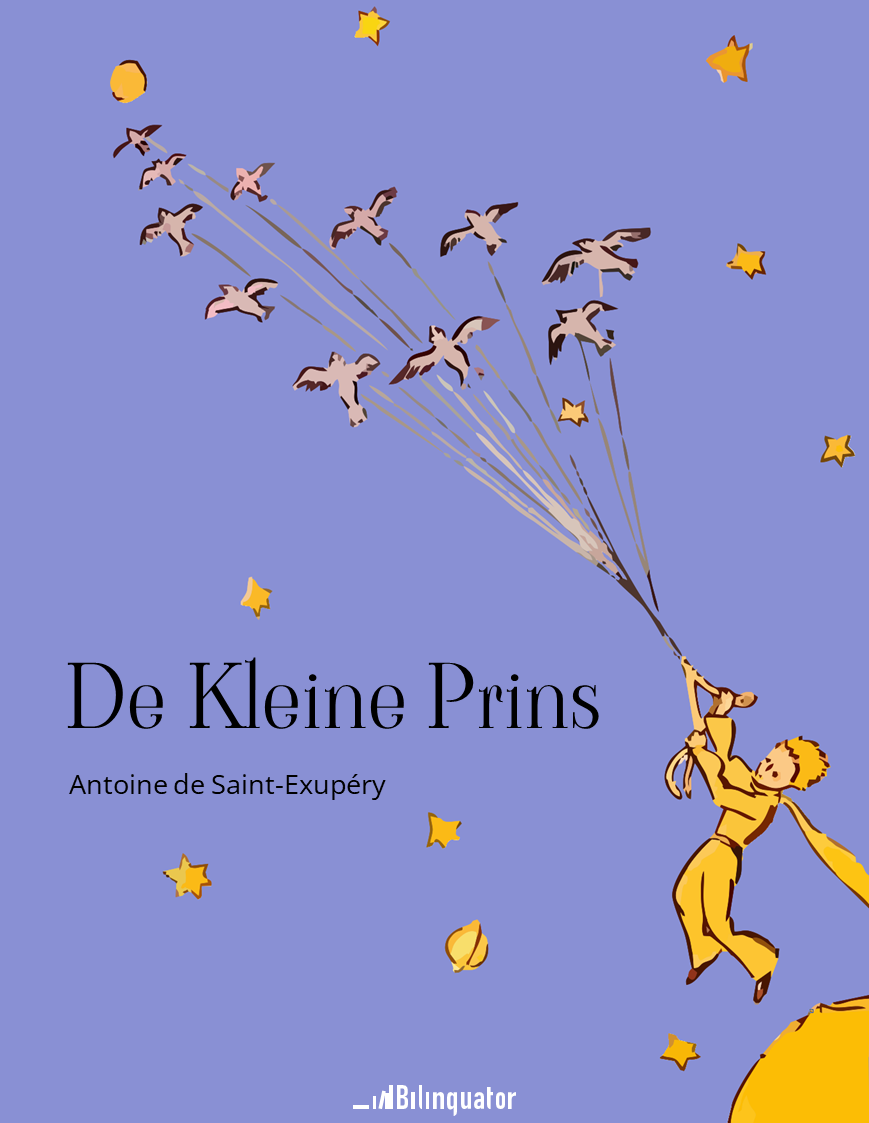 Antoine de Saint-Exupéry. De Kleine Prins