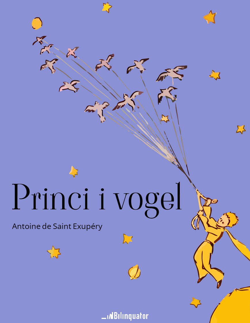 Antoine de Saint Exupéry. Princi i vogel