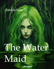 Gabdulla Tukay. The Water Maid