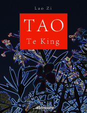 Lao Zi. Tao Te King