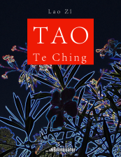 Lao Zî. Tao Te Ching